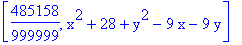 [485158/999999, x^2+28+y^2-9*x-9*y]